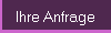 Ihre Anfrage